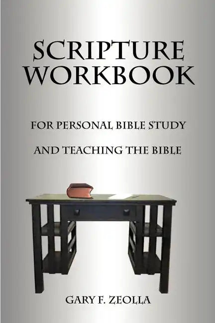 Scripture Workbook: For Personal Bible Study and Teaching the Bible - Paperback