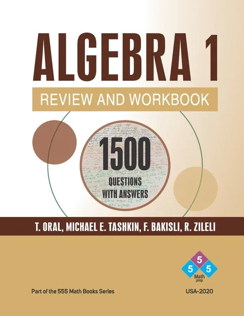 Algebra 1 Review and Workbook: 1155 ALGEBRA Questions with Answers - Paperback