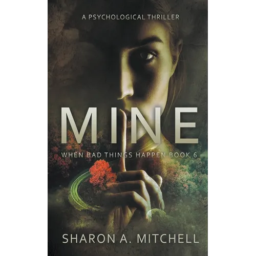 Mine: A Psychological Thriller - Paperback