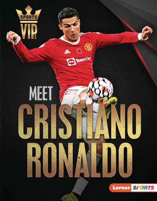 Meet Cristiano Ronaldo: World Cup Soccer Superstar - Library Binding