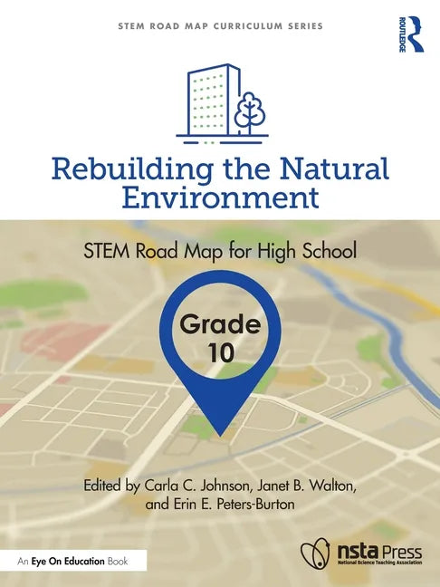 Rebuilding the Natural Environment, Grade 10: Stem Road Map for High School - Paperback