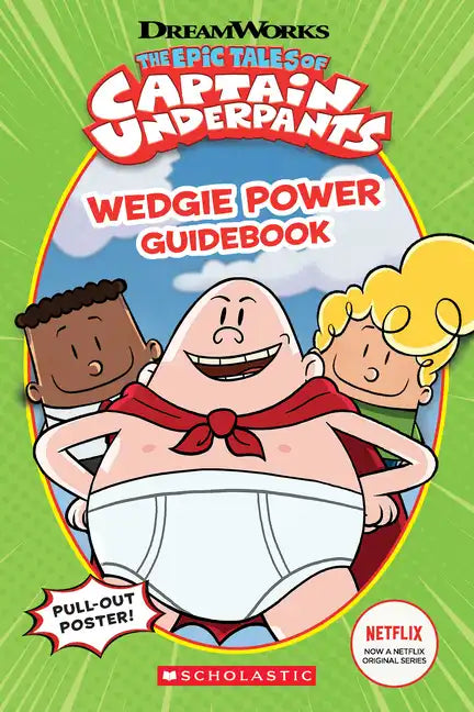 Wedgie Power Guidebook (the Epic Tales of Captain Underpants TV Series) - Paperback