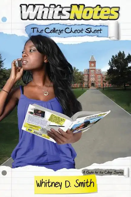 Whits Notes: The College Cheat Sheet - A Guide for the College Journey - Paperback