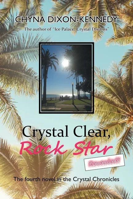 Crystal Clear, Rock Star Revealed!: The Fourth Novel in the Crystal Chronicles - Paperback