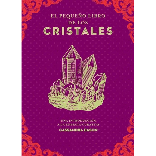 Pequeño Libro de Los Cristales, El - Paperback