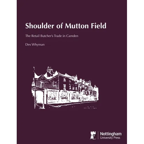 Shoulder of Mutton Field: The Retail Butcher's Trade in Camden - Paperback