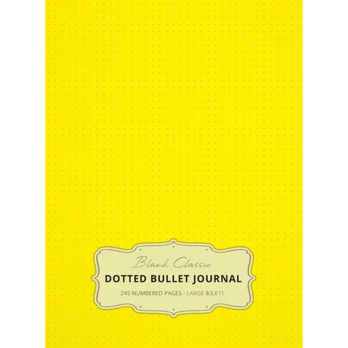 Large 8.5 x 11 Dotted Bullet Journal (Yellow #6) Hardcover - 245 Numbered Pages - Hardcover