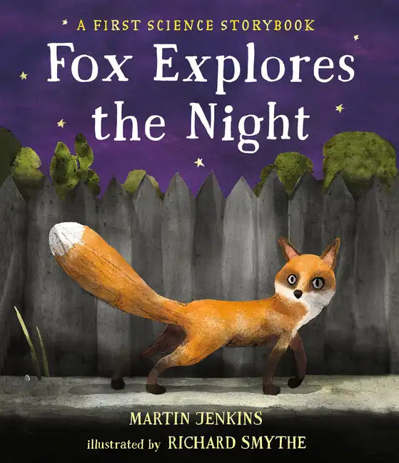 Fox Explores the Night: A First Science Storybook - Hardcover