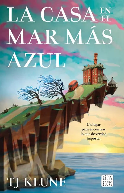 La Casa En El Mar Más Azul / The House in the Cerulean Sea - Paperback