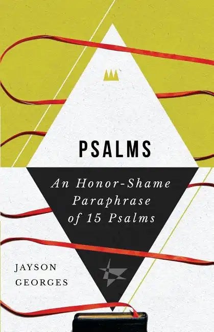 Psalms: An Honor-Shame Paraphrase of 15 Psalms - Paperback