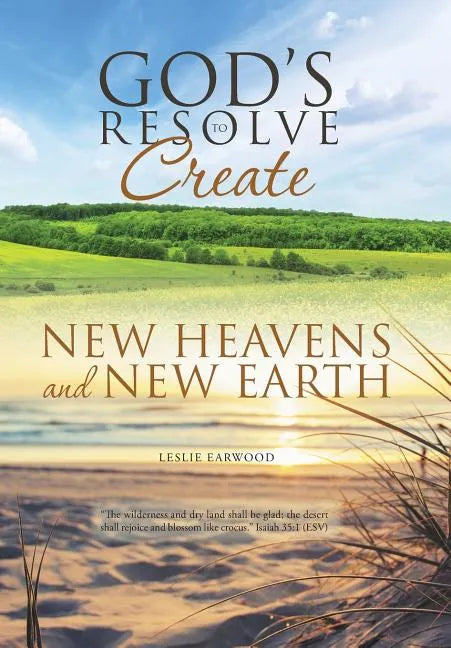 God's Resolve to Create New Heavens and New Earth - Hardcover