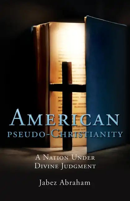 American pseudo-Christianity: A Nation Under Divine Judgment - Paperback