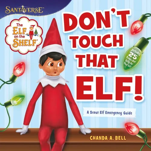 The Elf on the Shelf: Don't Touch That Elf! - Paperback