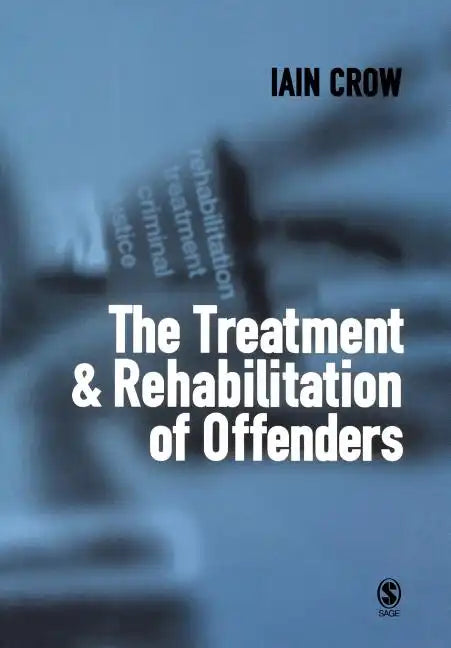 The Treatment and Rehabilitation of Offenders - Paperback
