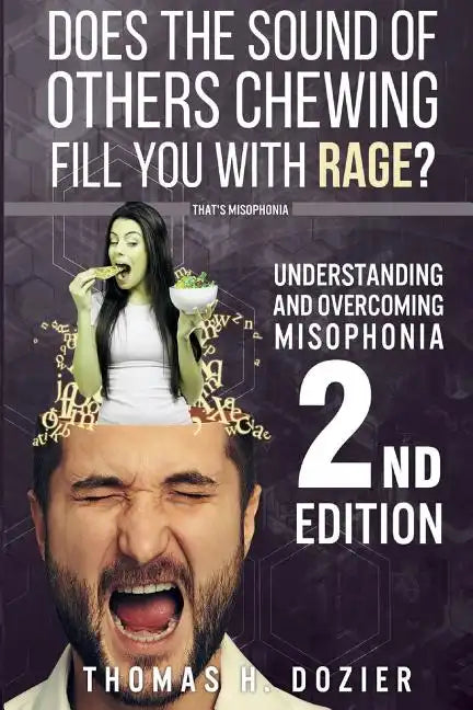 Understanding and Overcoming Misophonia, 2nd Edition: A Conditioned Aversive Reflex Disorder - Paperback