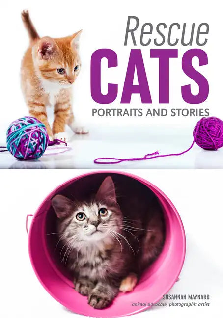 Rescue Cats: Portraits & Stories - Paperback