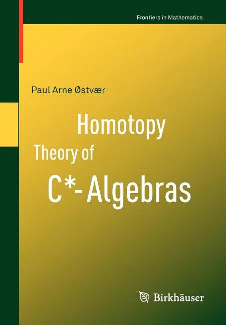 Homotopy Theory of C*-Algebras - Paperback