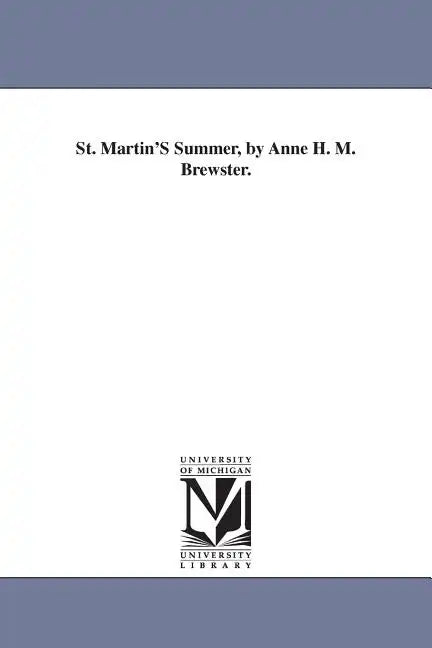 St. Martin'S Summer, by Anne H. M. Brewster. - Paperback