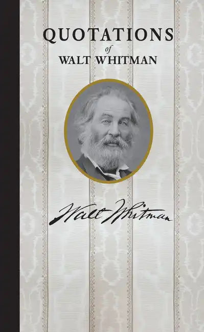 Quotations of Walt Whitman - Hardcover