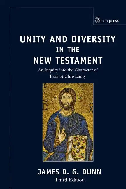 Unity and Diversity in the New Testament: An Inquiry Into the Character of Earliest Christianity, Third Edition - Paperback