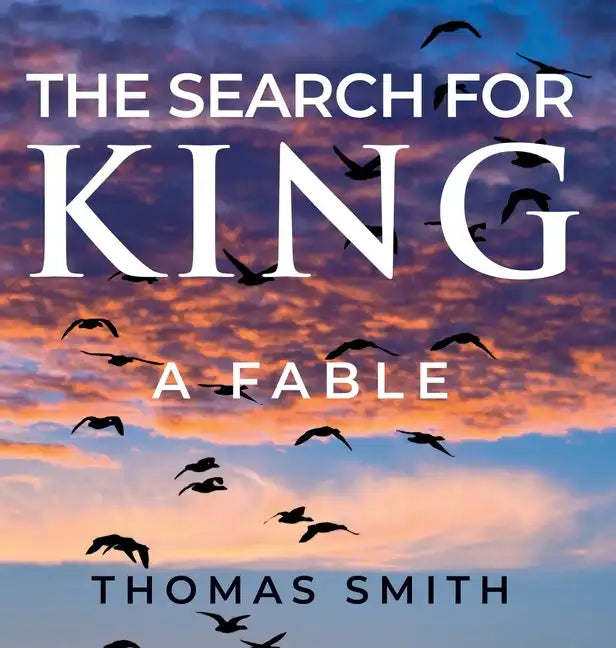 The Search for King: A Fable - Hardcover