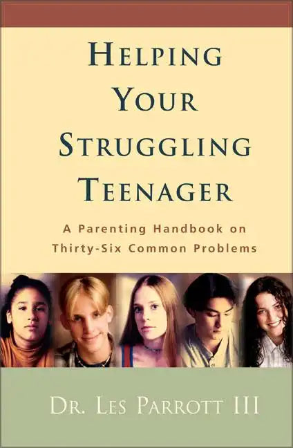 Helping Your Struggling Teenager: A Parenting Handbook on Thirty-Six Common Problems - Paperback