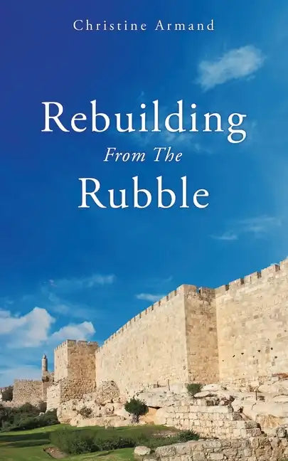 Rebuilding From The Rubble - Paperback