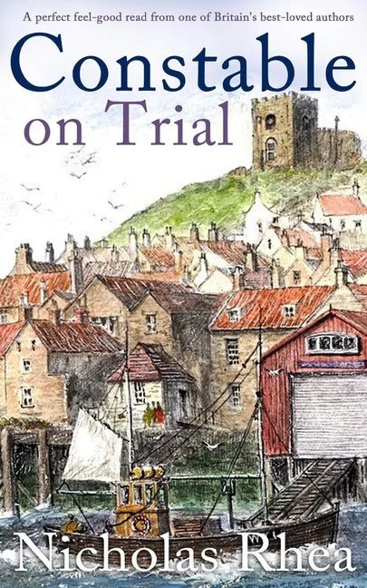 CONSTABLE ON TRIAL a perfect feel-good read from one of Britain's best-loved authors - Paperback