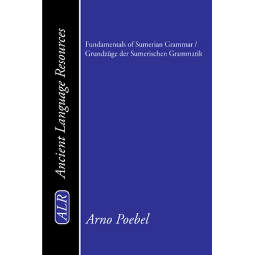 Fundamentals of Sumerian Grammar / Grundz?ge der Sumerischen Grammatik - Paperback
