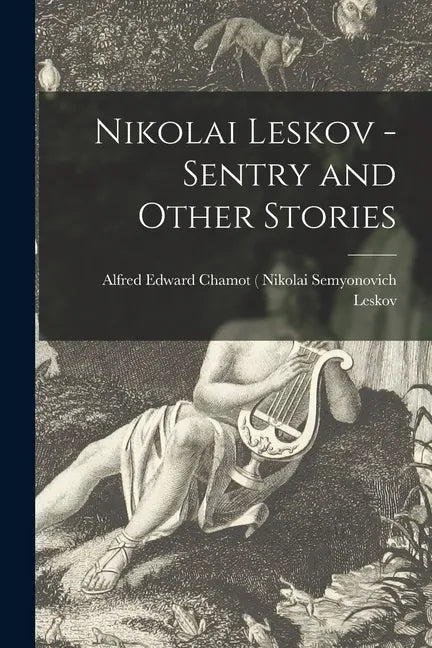 Nikolai Leskov - Sentry and Other Stories - Paperback