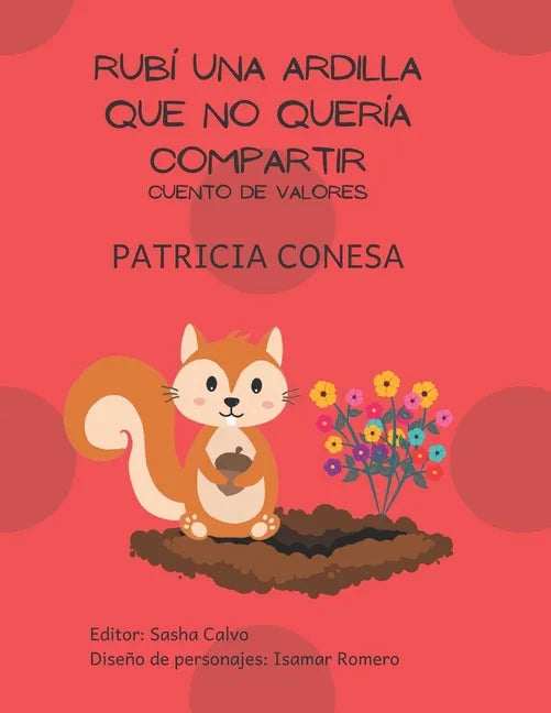 Rubí una ardilla que no quería compartir: Fábula de valores - Paperback