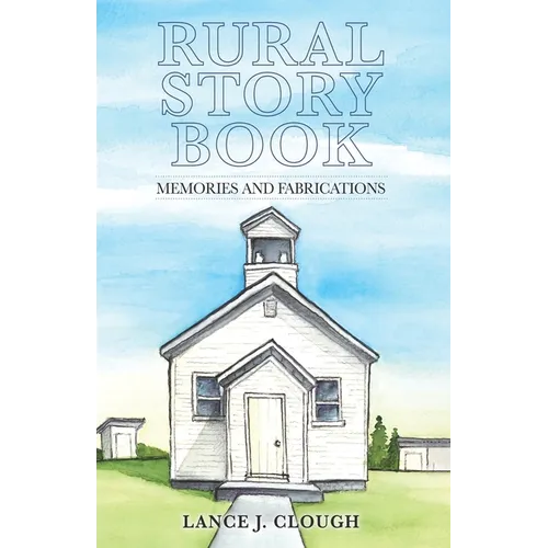 Rural Story Book: Memories and Fabrications - Paperback