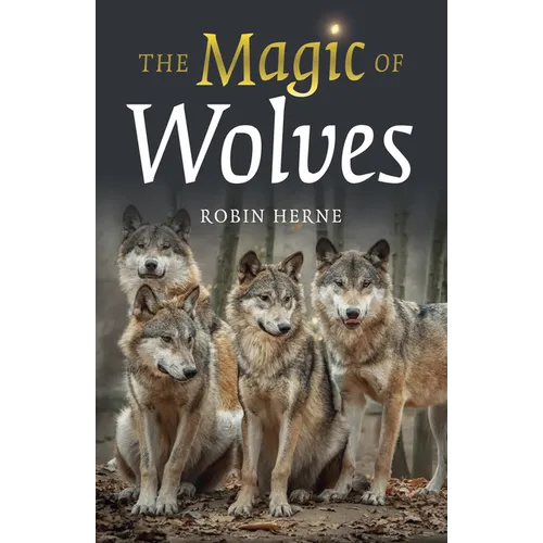 The Magic of Wolves - Paperback