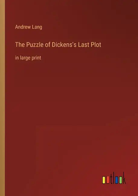 The Puzzle of Dickens's Last Plot: in large print - Paperback