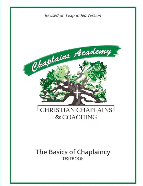 Christian Chaplains & Coaching: The Basics of Chaplaincy - Paperback