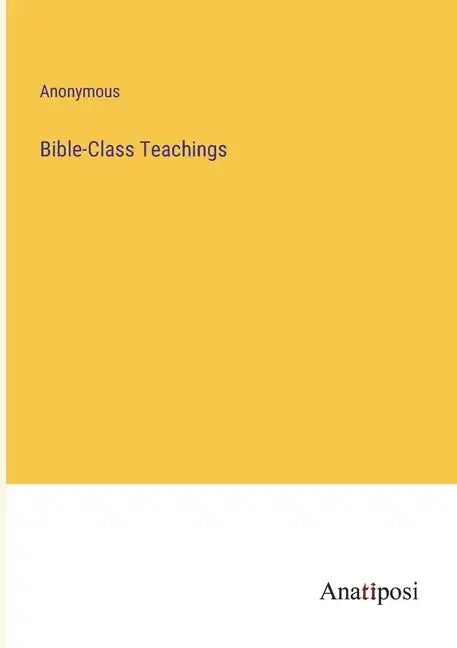 Bible-Class Teachings - Paperback