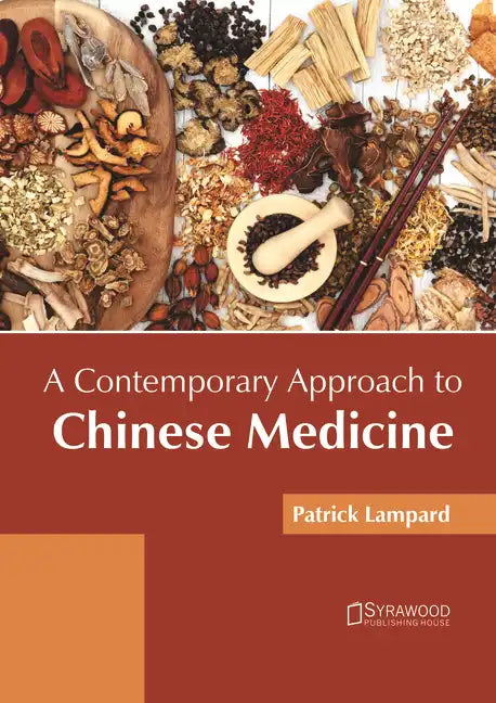 A Contemporary Approach to Chinese Medicine - Hardcover