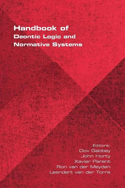 Handbook of Deontic Logic and Normative Systems - Paperback