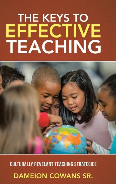 The Keys to Effective Teaching: Culturally Revelant Teaching Strategies - Hardcover