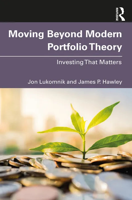 Moving Beyond Modern Portfolio Theory: Investing That Matters - Paperback