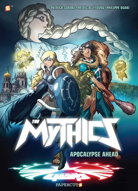 The Mythics #3: Apocalypse Ahead - Paperback