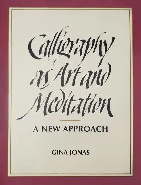 Calligraphy as Art and Meditation: A New Approach - Spiral