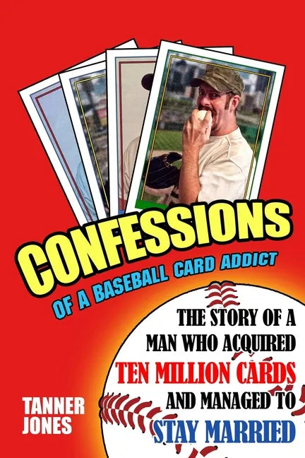 Confessions of a Baseball Card Addict - Paperback