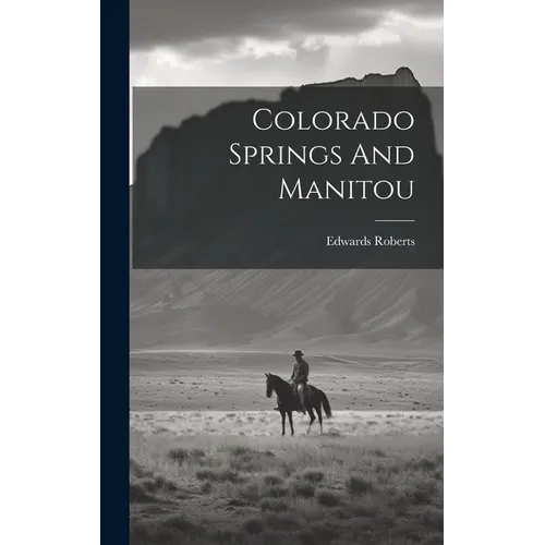 Colorado Springs And Manitou - Hardcover