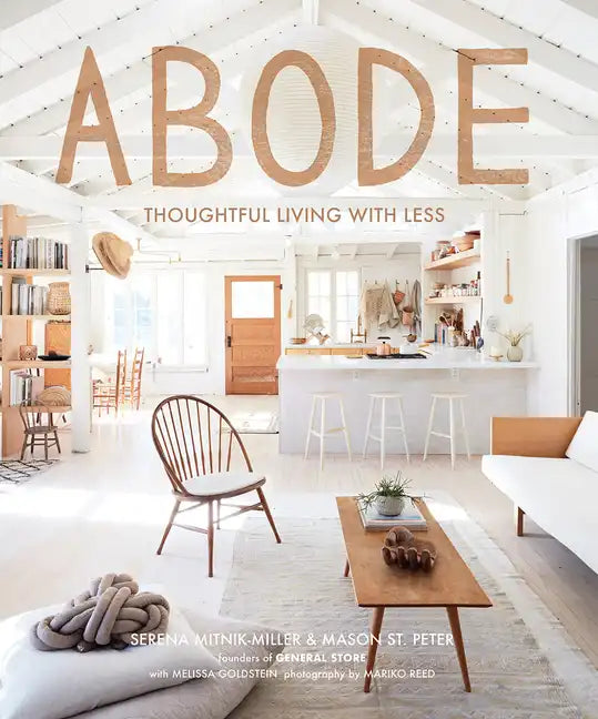 Abode: Thoughtful Living with Less - Hardcover