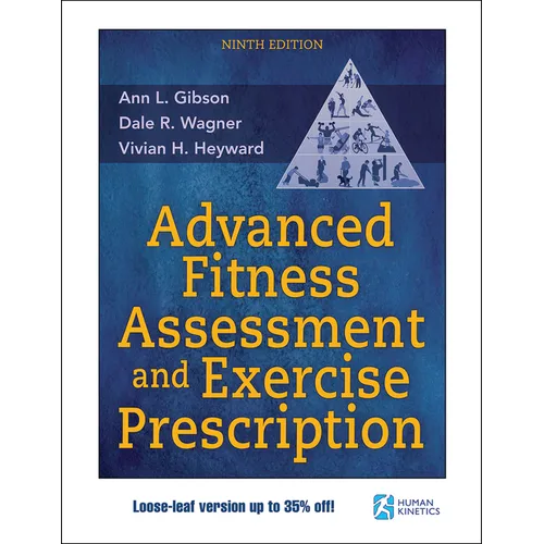 Advanced Fitness Assessment and Exercise Prescription - Loose Leaf