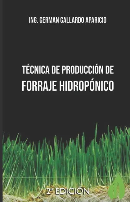 Técnica de producción de forraje hidropónico - Paperback