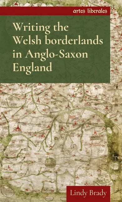 Writing the Welsh Borderlands in Anglo-Saxon England - Paperback