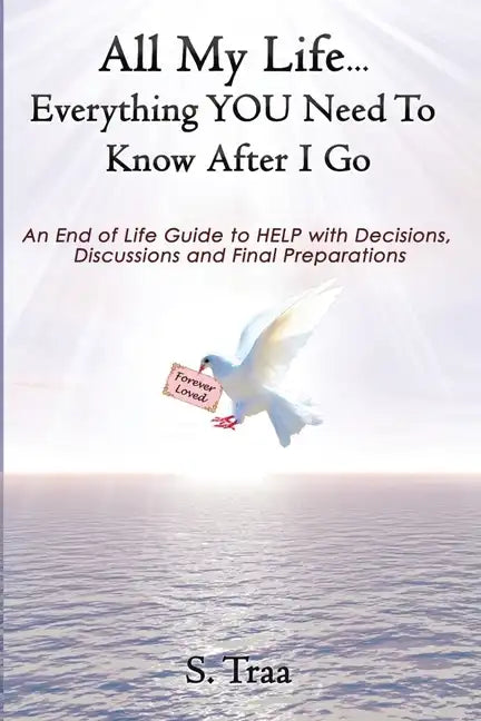 All My Life...Everything YOU Need to Know After I Go - Paperback