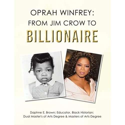 Oprah Winfrey: From Jim Crow to Billionaire - Paperback
